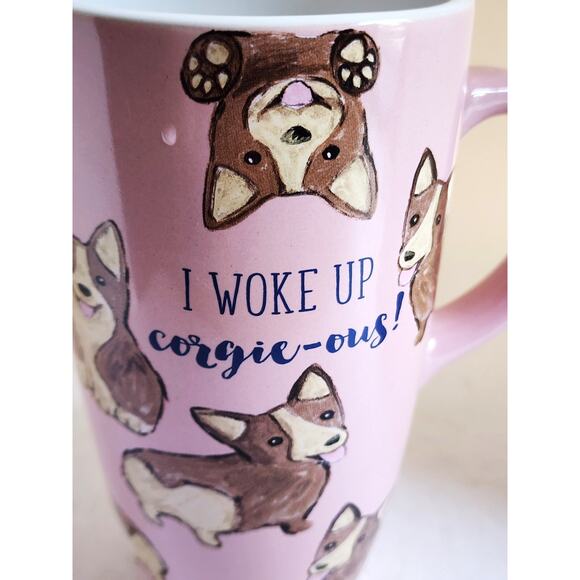 MUG/CUP-Sheffield Home-Corgi dog-Pink-"I Woke Up Corgie-ous!"-Tall-Holds 2-1/3C - Picture 2 of 9